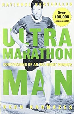Ultramarathon Man: Confessions of an All-Night Runner