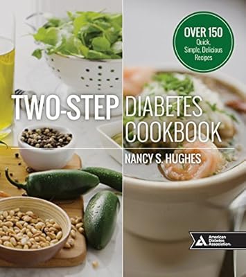 Two-Step Diabetes Cookbook: Over 150 Quick, Simple, Delicious Recipes