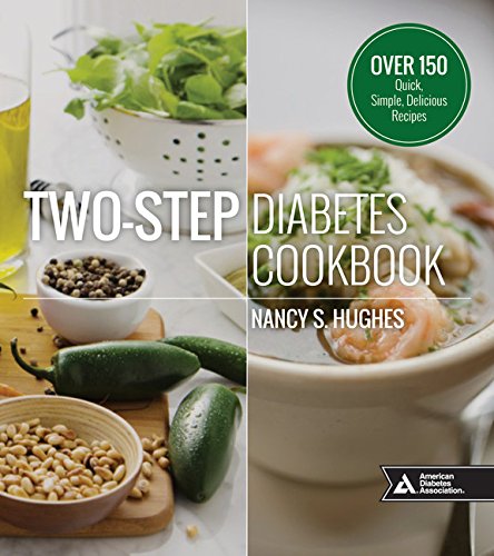 Two-Step Diabetes Cookbook: Over 150 Quick, Simple, Delicious Recipes by Nancy S. Hughes