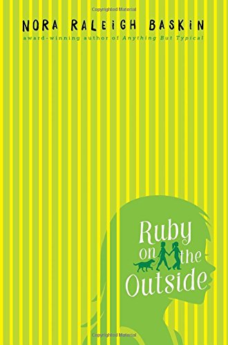 Ruby on the Outside by Nora Raleigh Baskin