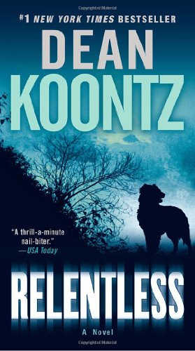 Relentless: A Novel by Dean Koontz
