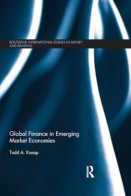 Global Finance in Emerging Market Economies (Routledge International Studies in Money and Banking)
