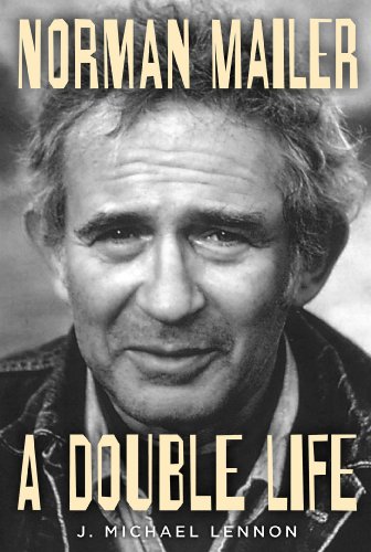 Norman Mailer: A Double Life by Claudia Roth Pierpont