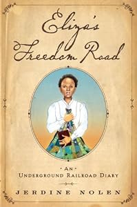 Eliza's Freedom Road: An Underground Railroad Diary