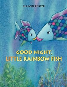 Good Night, Little Rainbow Fish!