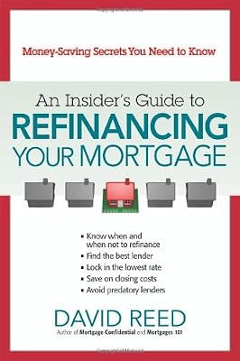 An Insider's Guide to Refinancing Your Mortgage: Money-Saving Secrets You Need to Know