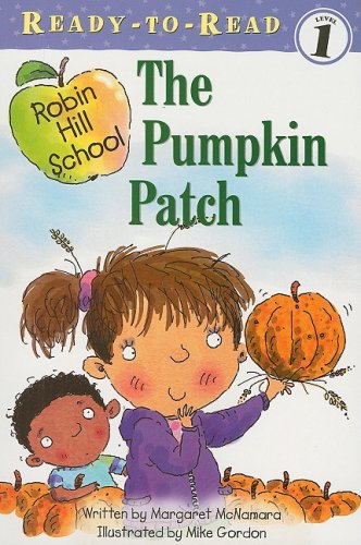 The Pumpkin Patch (Robin Hill School) by Margaret McNamara