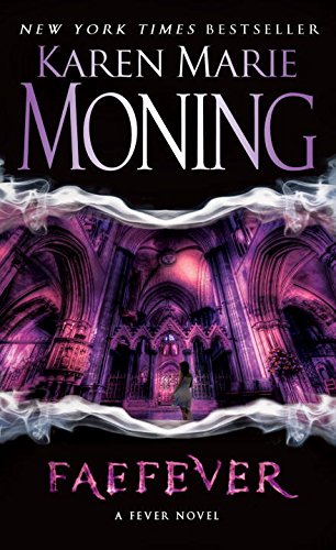 Faefever: Fever Series Book 3 by Karen Marie Moning