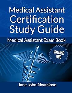Medical Assistant Certification Study Guide Volume 2: Medical Assistant Exam Book
