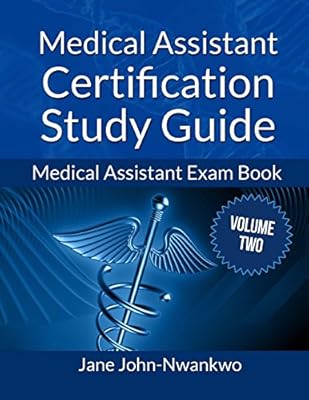 Medical Assistant Certification Study Guide Volume 2: Medical Assistant Exam Book