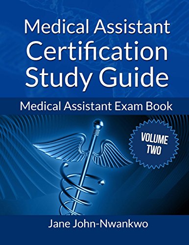 Medical Assistant Certification Study Guide Volume 2: Medical Assistant Exam Book by MSN, Jane John-Nwankwo RN