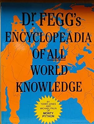 Dr. Fegg's Encyclopedia of All World Knowledge: (Formerly the Nasty Book