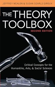 The Theory Toolbox: Critical Concepts for the Humanities, Arts, & Social Sciences (Culture and Politics Series)