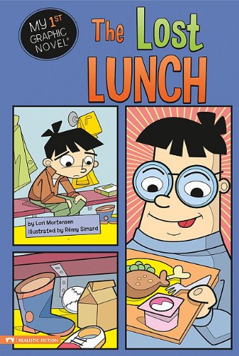 The Lost Lunch (My First Graphic Novel) by Lori Mortensen