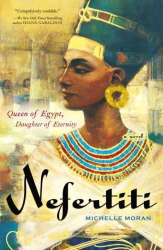 Nefertiti: A Novel by Michelle Moran