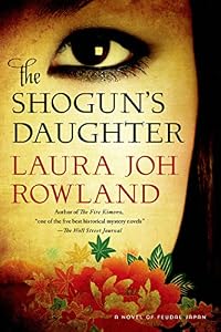 The Shogun's Daughter: A Novel of Feudal Japan