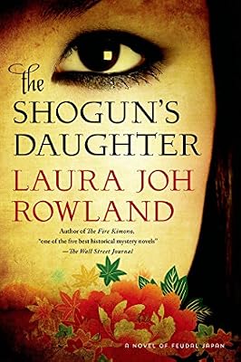 The Shogun's Daughter: A Novel of Feudal Japan