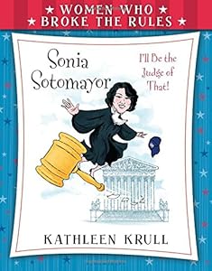 Women Who Broke the Rules: Sonia Sotomayor