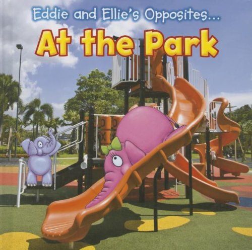 Eddie and Ellie's Opposites at the Park by Rebecca Rissman