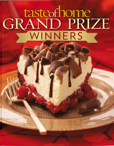 Taste of Home GRAND PRIZE WINNERS by Taste of Home