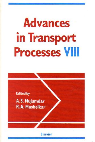 Advances in Transport Processes (v. 8) by Arun S. Mujumdar