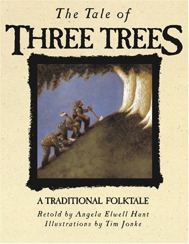 The Tale of Three Trees: A Traditional Folktale by Tim Jonke (Illustrator)