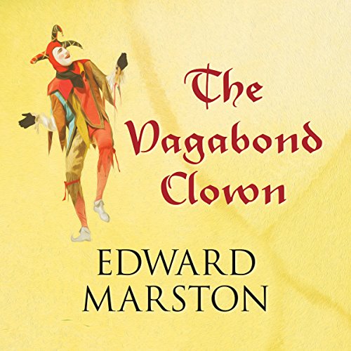 The Vagabond Clown: Nicholas Bracewell, Book 13 by Edward Marston