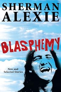 Blasphemy: New and Selected Stories