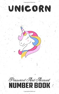 Unicorn Password And Account Number Book: The Personal Internet Address & Password Keeper Book, Small password book for seniors (Password Book) (Volume 12) by S.R. Creative Press