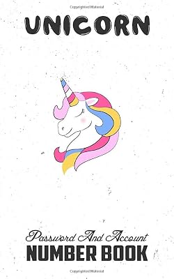 Unicorn Password And Account Number Book: The Personal Internet Address & Password Keeper Book, Small password book for seniors (Password Book) (Volume 12)