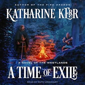 A Time of Exile: Westlands, Book 1 by Katharine Kerr
