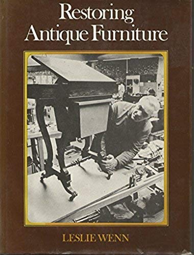 Restoring antique furniture by leslie-wenn