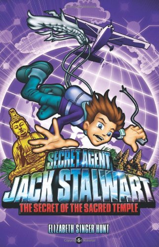 Secret Agent Jack Stalwart: Book 5: The Secret of the Sacred Temple: Cambodia