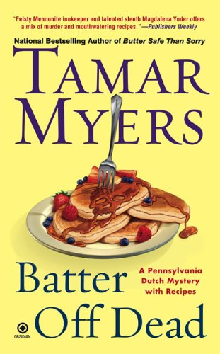 Batter Off Dead: A Pennsylvania Dutch Mystery by Tamar Myers