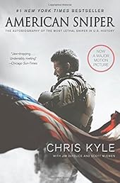 American Sniper [Movie Tie-in Edition]: The Autobiography of the Most Lethal Sniper in U.S. Military History