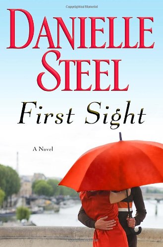 First Sight: A Novel by Danielle Steel