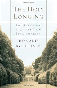 The holy longing. ; the search for a Christian spirituality