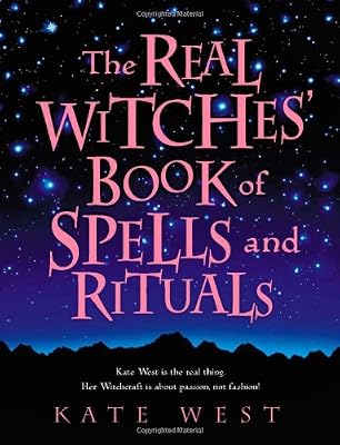 The Real Witches Book of Spells and Rituals