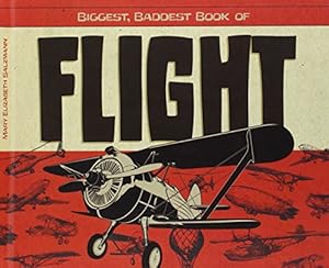Biggest, Baddest Book of Flight