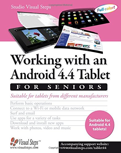 Working with an Android 4.4 Tablet for Seniors: Suitable for Tablets from Different Manufacturers by Studio Visual Steps