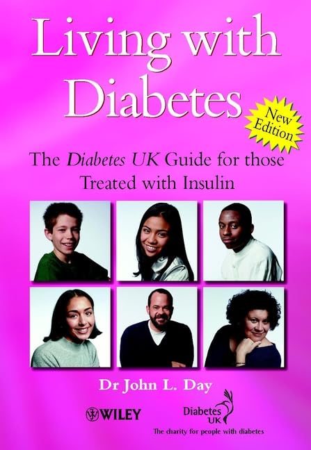 Living with Diabetes: The Diabetes UK Guide for those Treated with Insulin by John L. Day