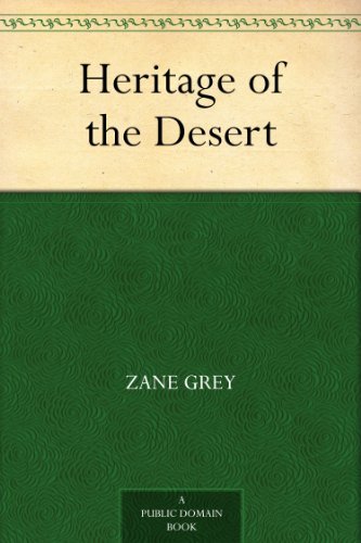 Heritage of the Desert by Zane Grey