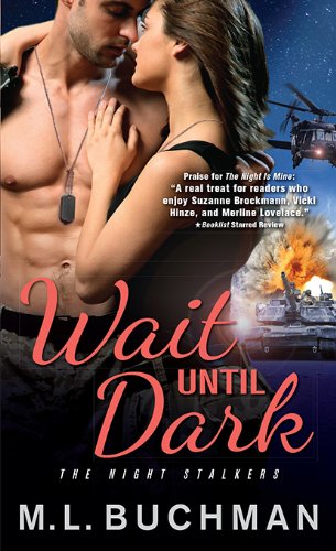 Wait Until Dark by M. L. Buchman