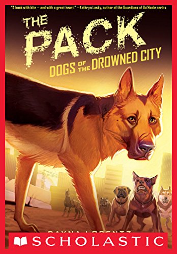 Dogs of the Drowned City #2: The Pack by Dayna Lorentz