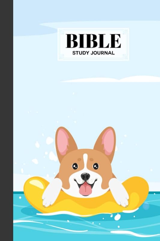 Bible Study Journal: Bible Study Journal Corgis Cover, Perfect for Writing Prayer, Inspirational messages, Church Group, Individual Bible Study, 120 Pages, Size 6" x 9" By Raphael Lindemann by Raphael Lindemann