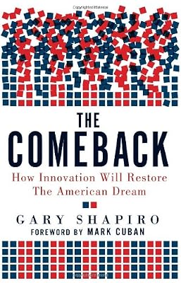 The Comeback: How Innovation Will Restore the American Dream