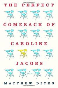 The Perfect Comeback of Caroline Jacobs: A Novel
