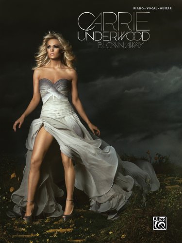 Carrie Underwood -- Blown Away: Piano/Vocal/Guitar by Alfred Publishing Staff