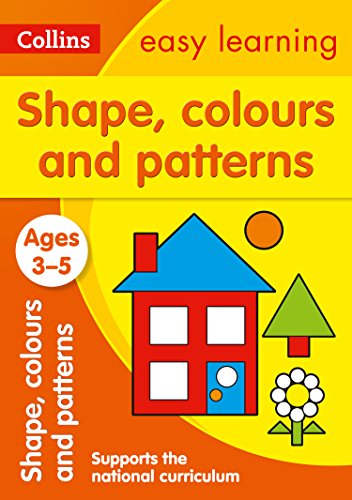 Shapes, Colours and Patterns: Ages 3-5 (Collins Easy Learning Preschool)