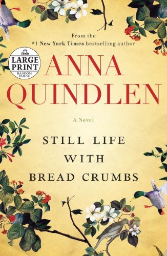 Still Life with Bread Crumbs: A Novel by Anna Quindlen